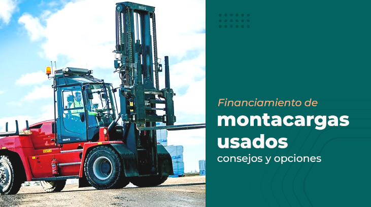 Financiamiento para montacargas usados: consejos y opciones